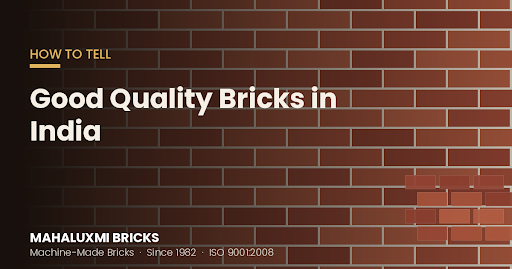 Good Quality Bricks in India: The Simple Tests Nobody Tells You About
